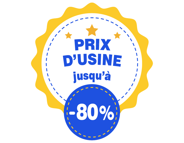 Prix d'usine jusqu'à -80%